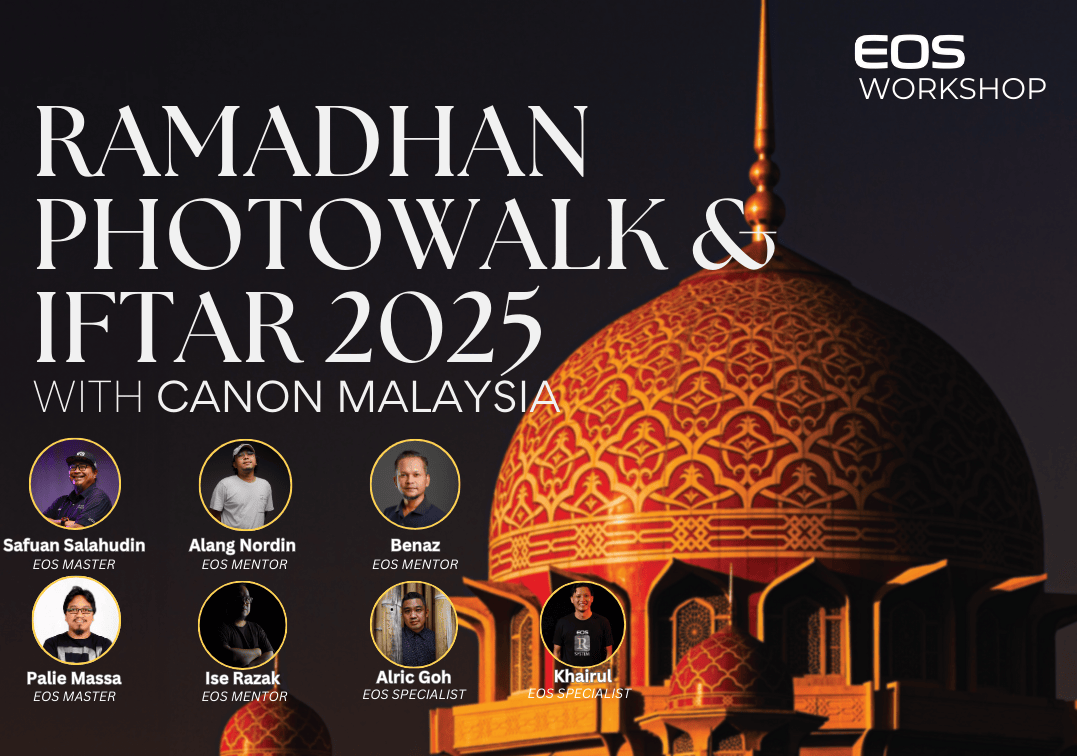 Ramadhan Photowalk & Iftar 2025 with Canon Malaysia