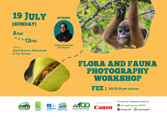 Penang Hill Festival - Flora and Fauna Photography Workshop